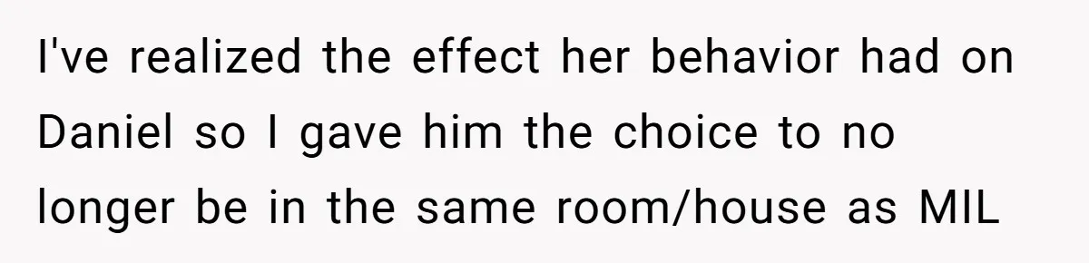 He Banned His Future MIL After She Stole His Son’s Journal, and Now the Entire Family Wants the Wedding Cancelled I've realized the effect her behavior had on Daniel so I gave him the choice to no longer be in the same room/house as MIL