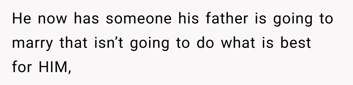 He Banned His Future MIL After She Stole His Son’s Journal, and Now the Entire Family Wants the Wedding Cancelled He now has someone his father is going to marry that isn’t going to do what is best for HIM,