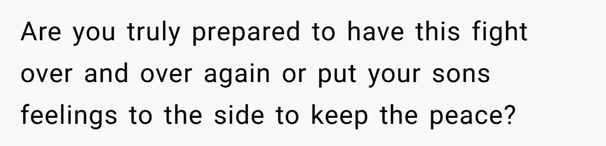 He Banned His Future MIL After She Stole His Son’s Journal, and Now the Entire Family Wants the Wedding Cancelled Are you truly prepared to have this fight over and over again or put your sons feelings to the side to keep the peace?