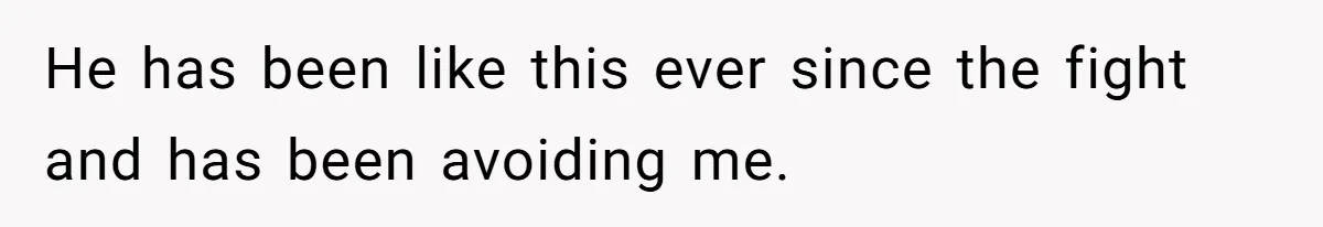 Fiancé Asks For A Seat For His Deceased Son At Their Wedding, Bride Tells Him To 'Get Over Himself' He has been like this ever since the fight and has been avoiding me.