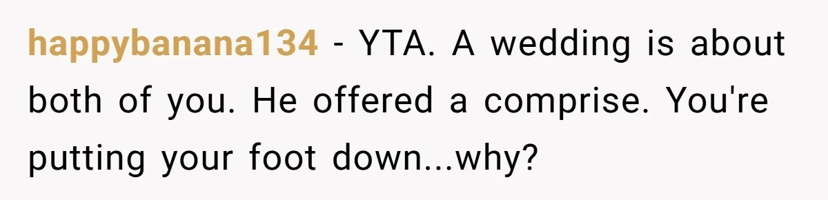 Fiancé Asks For A Seat For His Deceased Son At Their Wedding, Bride Tells Him To 'Get Over Himself' happybanana134 − YTA. A wedding is about both of you. He offered a comprise. You're putting your foot down...why?