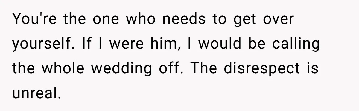 Fiancé Asks For A Seat For His Deceased Son At Their Wedding, Bride Tells Him To 'Get Over Himself' You're the one who needs to get over yourself. If I were him, I would be calling the whole wedding off. The disrespect is unreal.