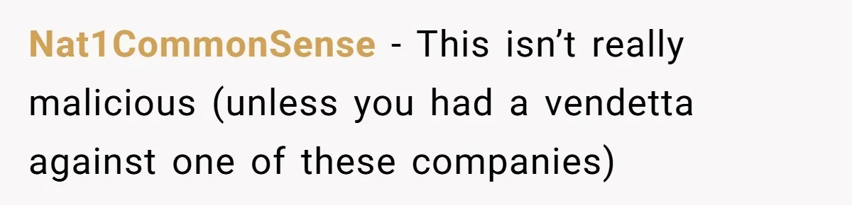 Man Buys 1400 Cookie Bags And Turns $1400 Into $7000 While Breaking Reward System Nat1CommonSense − This isn’t really malicious (unless you had a vendetta against one of these companies)
