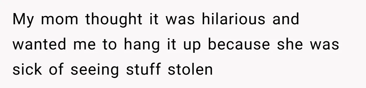 He Built a Pun Filled Garden "Wall of Shame" and Now the Whole Neighborhood Is Mad My mom thought it was hilarious and wanted me to hang it up because she was sick of seeing stuff stolen