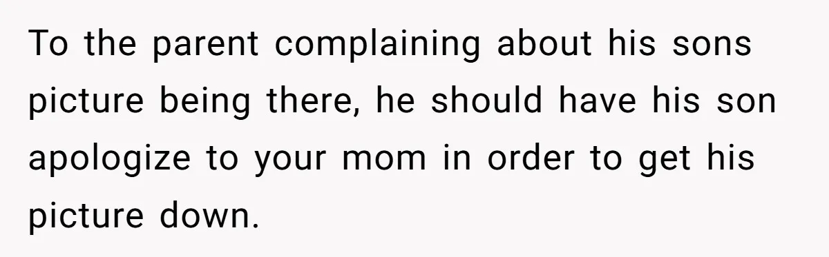 He Built a Pun Filled Garden "Wall of Shame" and Now the Whole Neighborhood Is Mad To the parent complaining about his sons picture being there, he should have his son apologize to your mom in order to get his picture down.