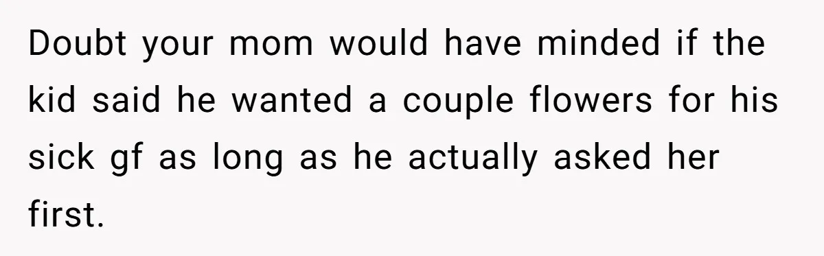 He Built a Pun Filled Garden "Wall of Shame" and Now the Whole Neighborhood Is Mad Doubt your mom would have minded if the kid said he wanted a couple flowers for his sick gf as long as he actually asked her first.