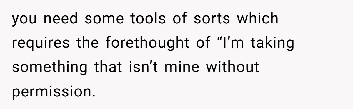 He Built a Pun Filled Garden "Wall of Shame" and Now the Whole Neighborhood Is Mad you need some tools of sorts which requires the forethought of “I’m taking something that isn’t mine without permission.