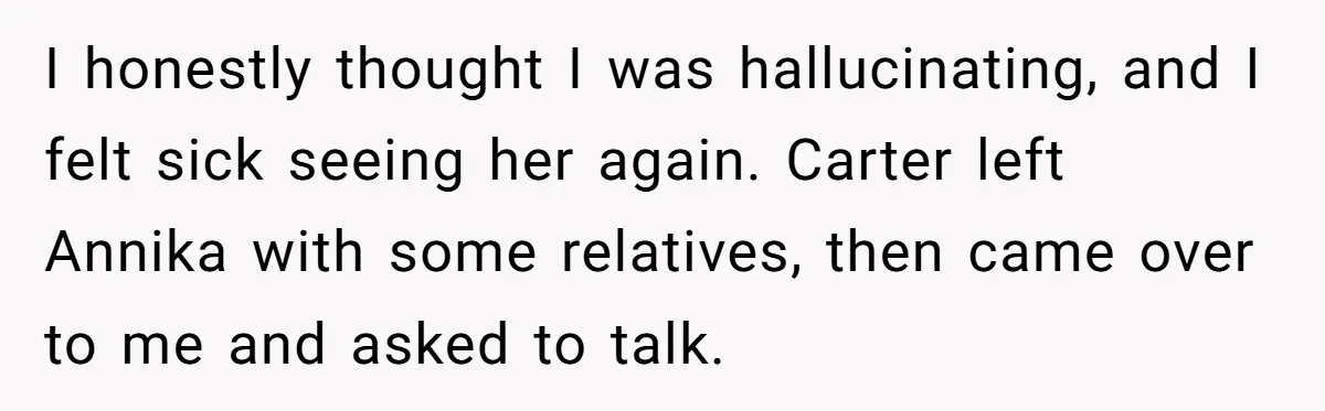 Sister Exposes Brother's Fiancée As Former High School Bully During Festive Family Engagement Party I honestly thought I was hallucinating, and I felt sick seeing her again. Carter left Annika with some relatives, then came over to me and asked to talk.