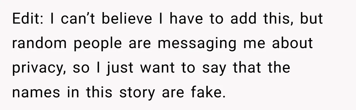 Sister Exposes Brother's Fiancée As Former High School Bully During Festive Family Engagement Party Edit: I can’t believe I have to add this, but random people are messaging me about privacy, so I just want to say that the names in this story are...