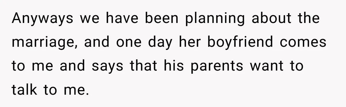 Dad Steps In After Dowry Demand - Was He Wrong for Urging His Daughter to Call Off the Wedding? Anyways we have been planning about the marriage, and one day her boyfriend comes to me and says that his parents want to talk to me.