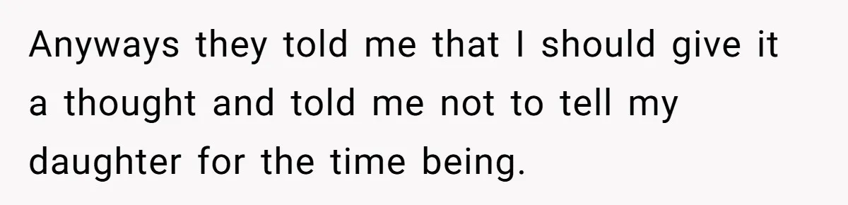 Dad Steps In After Dowry Demand - Was He Wrong for Urging His Daughter to Call Off the Wedding? Anyways they told me that I should give it a thought and told me not to tell my daughter for the time being.