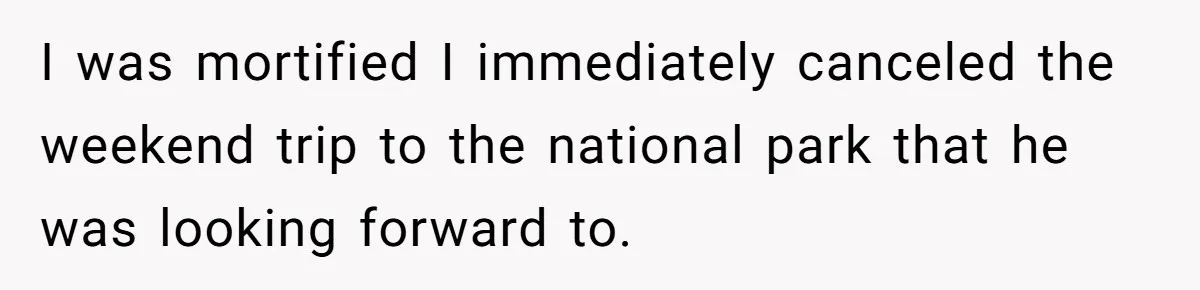 He Canceled the Family Trip After His Stepson Destroyed His Plants, and Now Everyone Is Taking Sides I was mortified I immediately canceled the weekend trip to the national park that he was looking forward to.