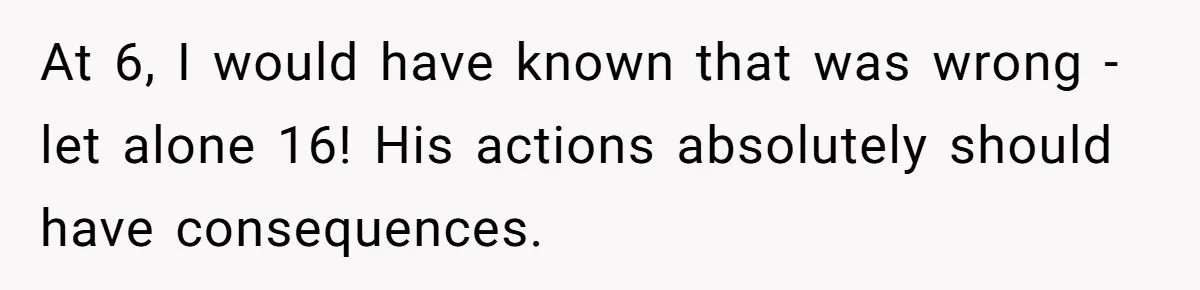 He Canceled the Family Trip After His Stepson Destroyed His Plants, and Now Everyone Is Taking Sides At 6, I would have known that was wrong - let alone 16! His actions absolutely should have consequences.