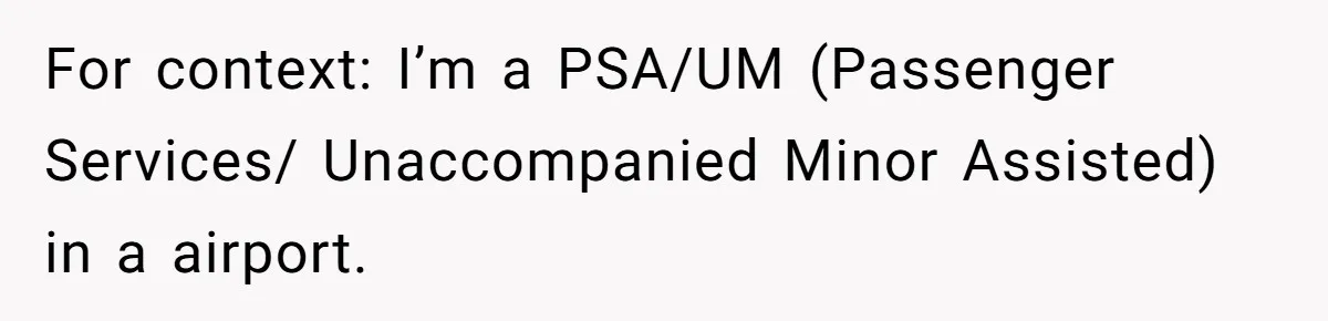 Airport Manager Reassigns Entitled Passenger's Seat To Disabled Traveler After Mask Tantrum Escalates For context: I’m a PSA/UM (Passenger Services/ Unaccompanied Minor Assisted) in a airport.
