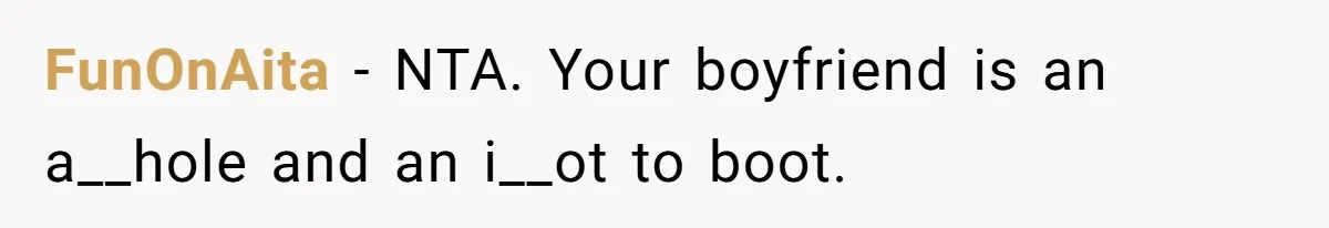 Boyfriend Sneaks Cheese Into Girlfriend’s Taco Despite Her Allergy, Then Whines When She Makes Him Do The Dishes FunOnAita − NTA. Your boyfriend is an a__hole and an i__ot to boot.