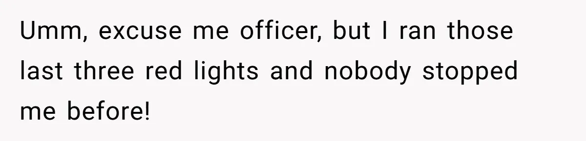 Airport Manager Reassigns Entitled Passenger's Seat To Disabled Traveler After Mask Tantrum Escalates Umm, excuse me officer, but I ran those last three red lights and nobody stopped me before!
