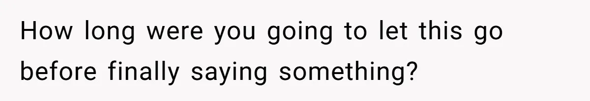 Woman Lets Her Cousin Get Engaged To Her 'Summer Camp Fling', Now She’s Being Blamed For Not Telling Her How long were you going to let this go before finally saying something?