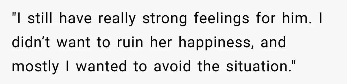 Woman Lets Her Cousin Get Engaged To Her 'Summer Camp Fling', Now She’s Being Blamed For Not Telling Her "I still have really strong feelings for him. I didn’t want to ruin her happiness, and mostly I wanted to avoid the situation." 
