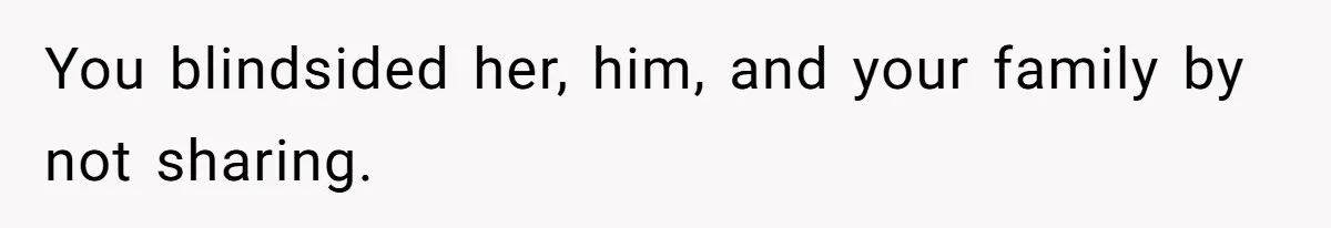 Woman Lets Her Cousin Get Engaged To Her 'Summer Camp Fling', Now She’s Being Blamed For Not Telling Her You blindsided her, him, and your family by not sharing.