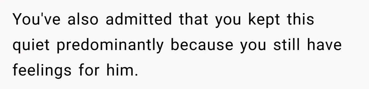Woman Lets Her Cousin Get Engaged To Her 'Summer Camp Fling', Now She’s Being Blamed For Not Telling Her You've also admitted that you kept this quiet predominantly because you still have feelings for him.