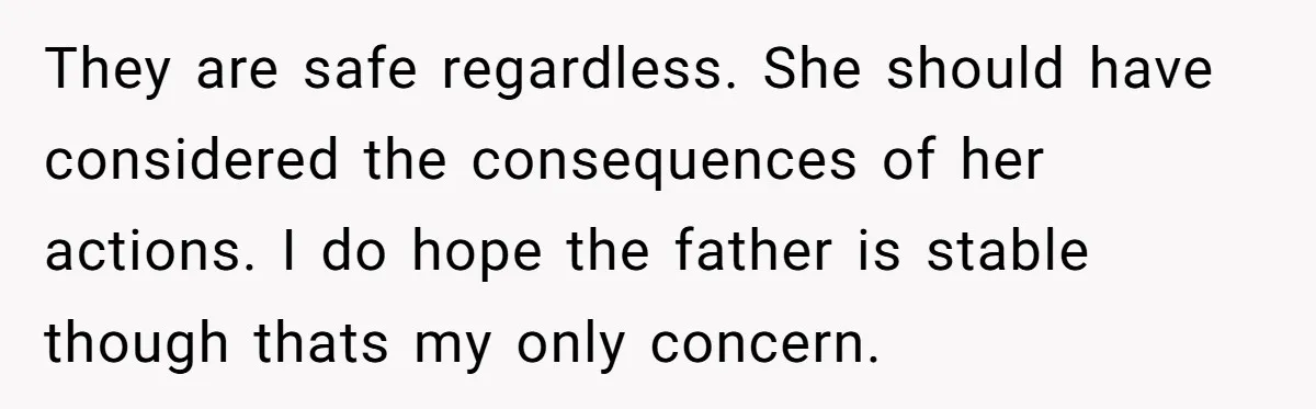 Babysitter Calls Police After Mom Never Comes Home - Did She Go Too Far? They are safe regardless. She should have considered the consequences of her actions. I do hope the father is stable though thats my only concern.