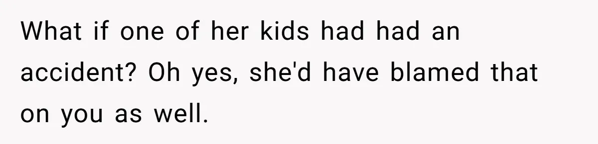 Babysitter Calls Police After Mom Never Comes Home - Did She Go Too Far? What if one of her kids had had an accident? Oh yes, she'd have blamed that on you as well.