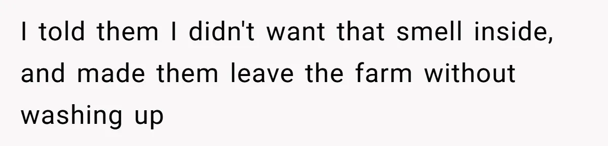 Teenagers Taunt a Llama, Get Hit With Reality - Was the Worker Wrong to Let It Happen? I told them I didn't want that smell inside, and made them leave the farm without washing up