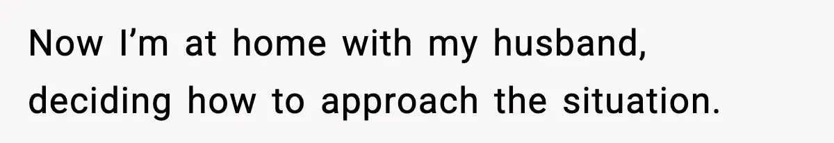 When Parents Cheer Only for Their ‘Golden’ Son, Daughter Says ‘Bye’ at Her Wedding Now I’m at home with my husband, deciding how to approach the situation.