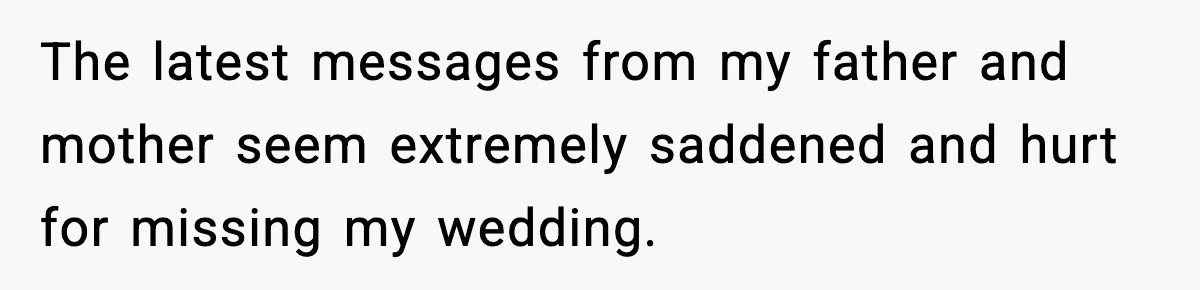 When Parents Cheer Only for Their ‘Golden’ Son, Daughter Says ‘Bye’ at Her Wedding The latest messages from my father and mother seem extremely saddened and hurt for missing my wedding.