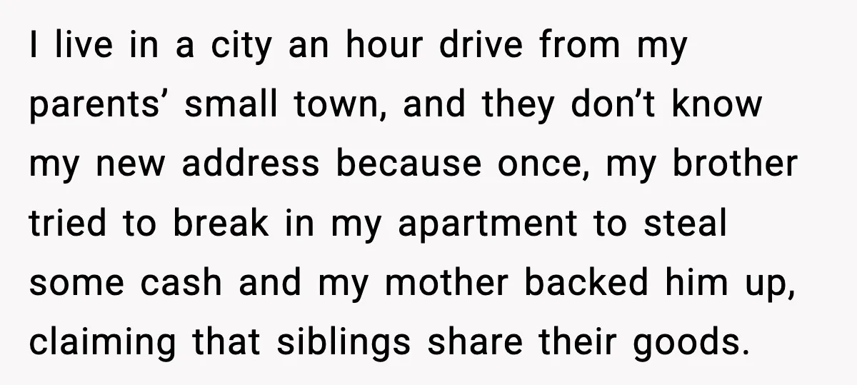 When Parents Cheer Only for Their ‘Golden’ Son, Daughter Says ‘Bye’ at Her Wedding I live in a city an hour drive from my parents’ small town, and they don’t know my new address because once, my brother tried to break in my apartment...