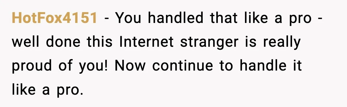 When Parents Cheer Only for Their ‘Golden’ Son, Daughter Says ‘Bye’ at Her Wedding HotFox4151 - You handled that like a pro - well done this Internet stranger is really proud of you! Now continue to handle it like a pro.