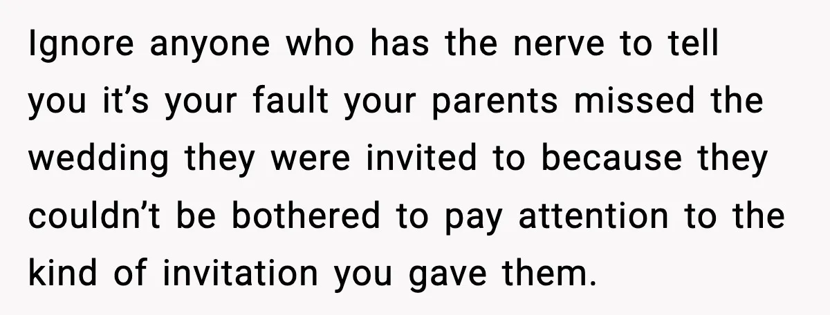 When Parents Cheer Only for Their ‘Golden’ Son, Daughter Says ‘Bye’ at Her Wedding Ignore anyone who has the nerve to tell you it’s your fault your parents missed the wedding they were invited to because they couldn’t be bothered to pay attention to...