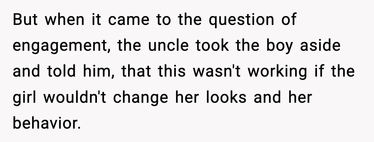 Girlfriend Fires Back After Boyfriend Demands Headscarf Once They Get Engaged But when it came to the question of engagement, the uncle took the boy aside and told him, that this wasn't working if the girl wouldn't change her looks and...