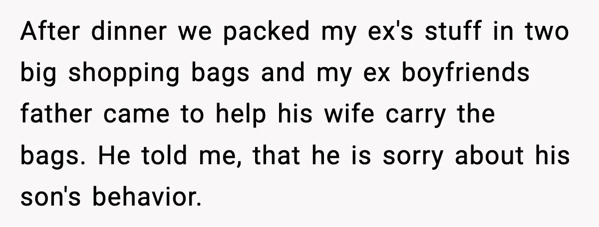 Girlfriend Fires Back After Boyfriend Demands Headscarf Once They Get Engaged After dinner we packed my ex's stuff in two big shopping bags and my ex boyfriends father came to help his wife carry the bags. He told me, that he...