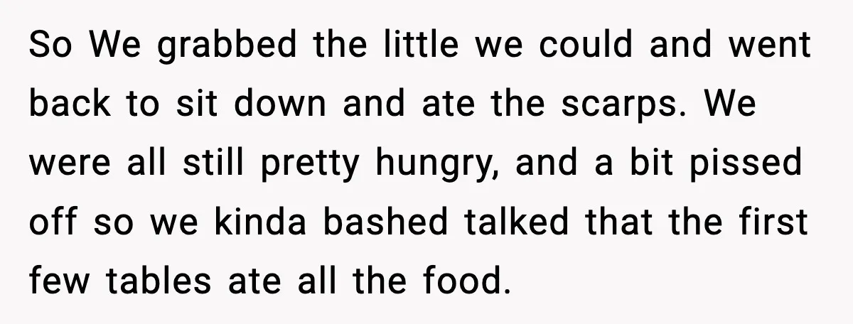 Hungry Wedding Guest Orders Pizza When In Laws Eat All The Food So We grabbed the little we could and went back to sit down and ate the scarps. We were all still pretty hungry, and a bit pissed off so we...
