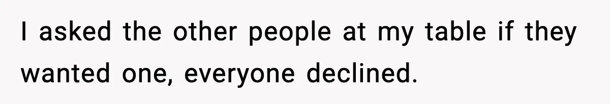 Hungry Wedding Guest Orders Pizza When In Laws Eat All The Food I asked the other people at my table if they wanted one, everyone declined.