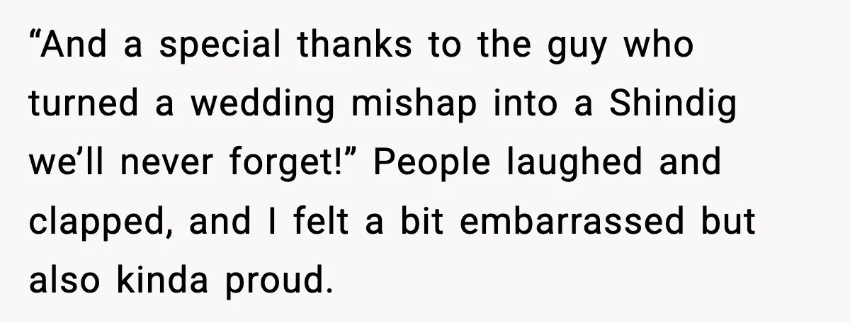 Hungry Wedding Guest Orders Pizza When In Laws Eat All The Food “And a special thanks to the guy who turned a wedding mishap into a Shindig we’ll never forget!” People laughed and clapped, and I felt a bit embarrassed but also...