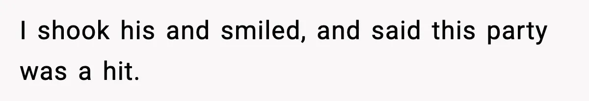 Hungry Wedding Guest Orders Pizza When In Laws Eat All The Food I shook his and smiled, and said this party was a hit.