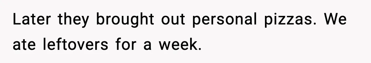 Hungry Wedding Guest Orders Pizza When In Laws Eat All The Food Later they brought out personal pizzas. We ate leftovers for a week.