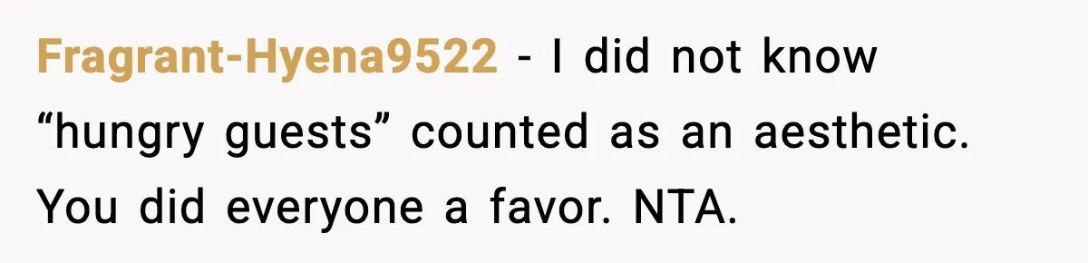 Hungry Wedding Guest Orders Pizza When In Laws Eat All The Food Fragrant-Hyena9522 - I did not know “hungry guests” counted as an aesthetic. You did everyone a favor. NTA.