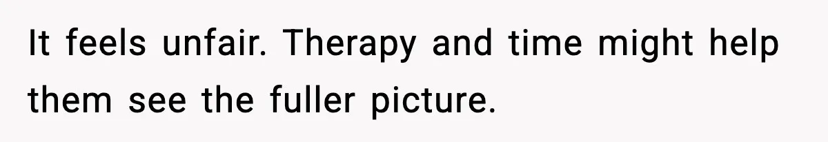 Daughters Said “We’ll Never See You Again” If Mom Leaves Dad It feels unfair. Therapy and time might help them see the fuller picture.