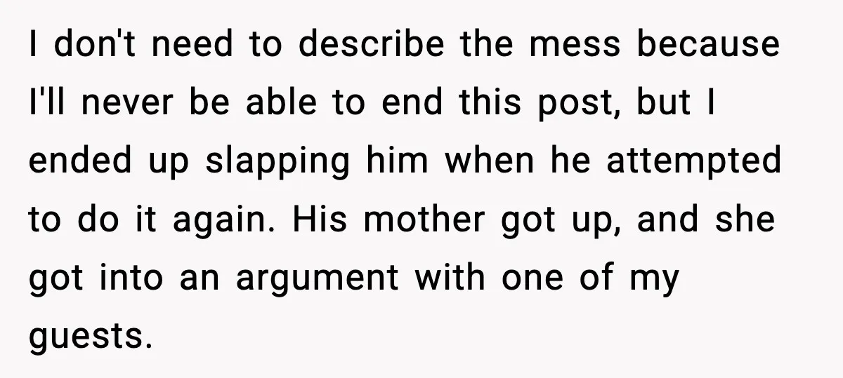 He Forced Her Face Into The Cake For Laughs, She Ended The Party And The Relationship I don't need to describe the mess because I'll never be able to end this post, but I ended up slapping him when he attempted to do it again. His...