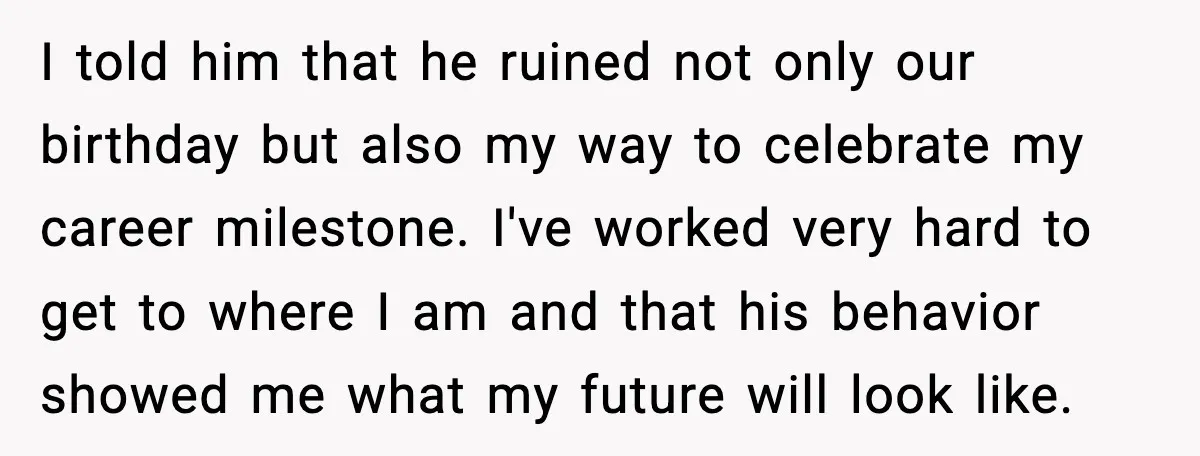 He Forced Her Face Into The Cake For Laughs, She Ended The Party And The Relationship I told him that he ruined not only our birthday but also my way to celebrate my career milestone. I've worked very hard to get to where I am and...