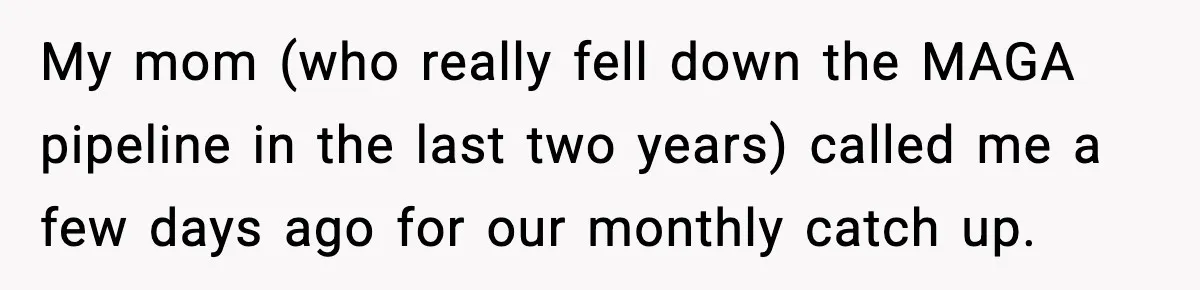 She Lost Her Ability to Have Children. Her Mom Said It Was “Good for Families.” My mom (who really fell down the MAGA pipeline in the last two years) called me a few days ago for our monthly catch up.
