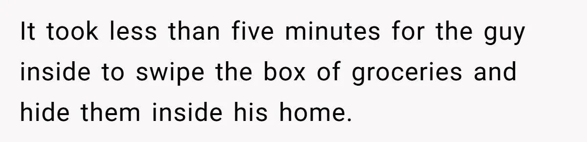 Man Steals Neighbor’s $60 Groceries, Gets His $24 Pizza “Returned” In Savage Revenge It took less than five minutes for the guy inside to swipe the box of groceries and hide them inside his home.