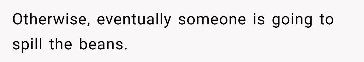 Brother Raises Abandoned Sibling, Now Everyone’s Mad The Kid Calls Him “Dad” Otherwise, eventually someone is going to spill the beans.