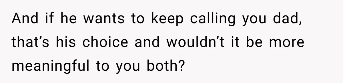 Brother Raises Abandoned Sibling, Now Everyone’s Mad The Kid Calls Him “Dad” And if he wants to keep calling you dad, that’s his choice and wouldn’t it be more meaningful to you both?
