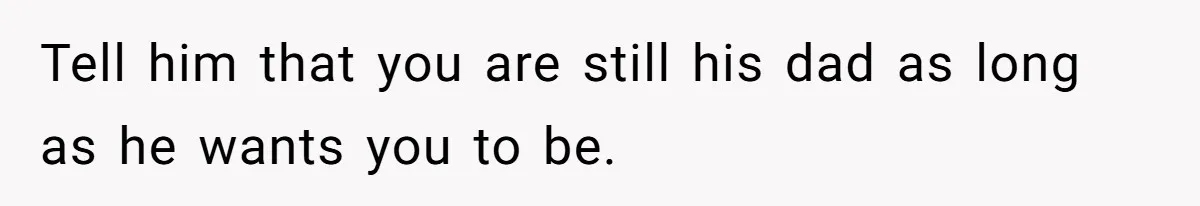 Brother Raises Abandoned Sibling, Now Everyone’s Mad The Kid Calls Him “Dad” Tell him that you are still his dad as long as he wants you to be.