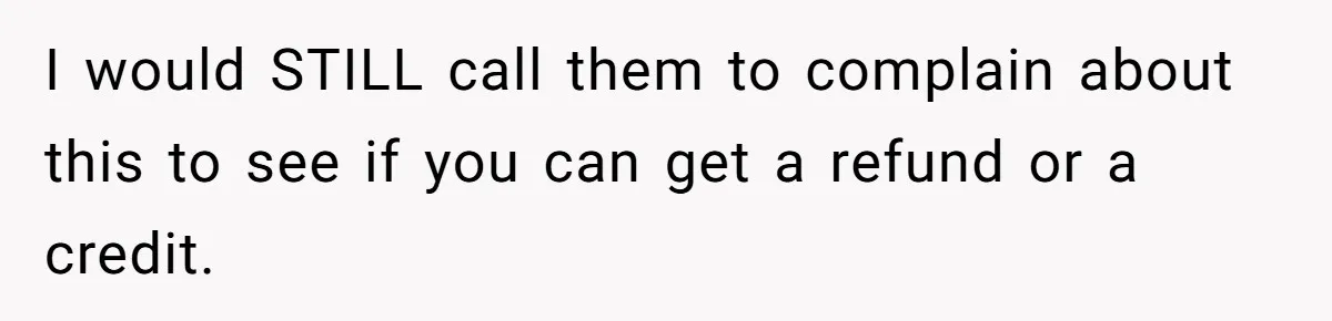 Man Steals Neighbor’s $60 Groceries, Gets His $24 Pizza “Returned” In Savage Revenge I would STILL call them to complain about this to see if you can get a refund or a credit.