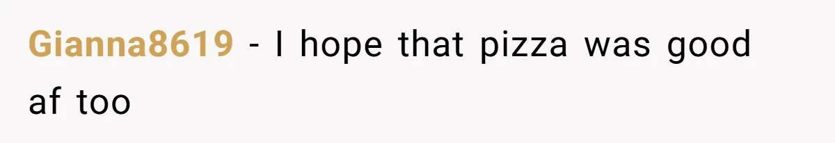 Man Steals Neighbor’s $60 Groceries, Gets His $24 Pizza “Returned” In Savage Revenge Gianna8619 − I hope that pizza was good af too